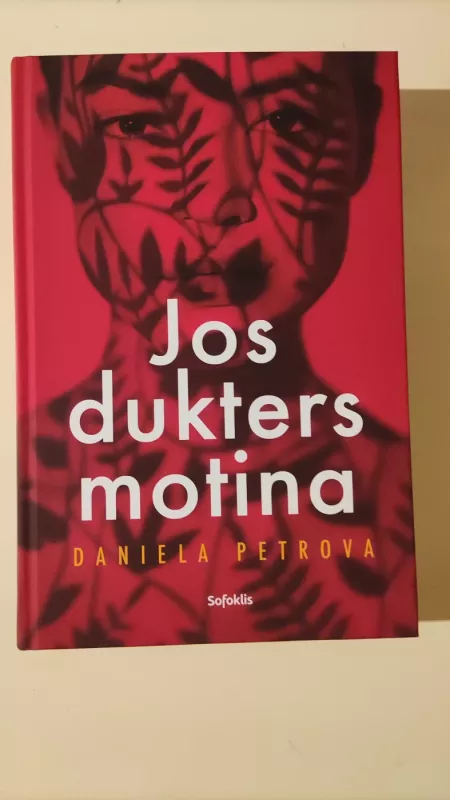 Jos dukters motina - Daniela Petrova, knyga 2