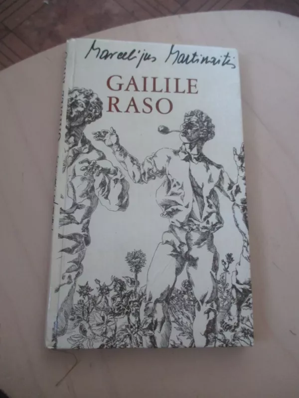 Gailile raso - Marcelijus Martinaitis, knyga 3