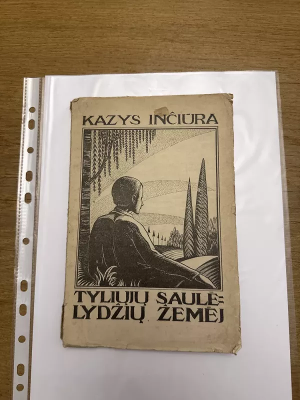 Tyliujų saulėlydžių žemė - Kazys Inčiūra, knyga 2