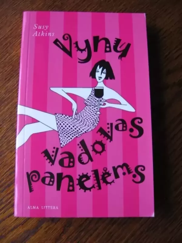 Vynų vadovas panelėms - Atkins Susy, knyga 2