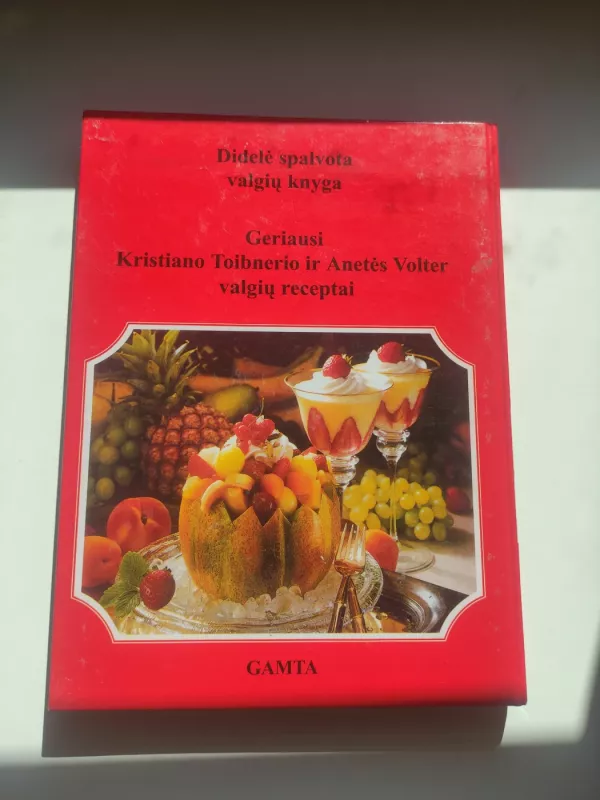 Virtuvės džiaugsmai. Didelė spalvota valgių knyga - Toibneris K., Volter A., knyga 4