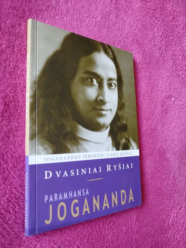 Joganandos išmintis, 3-ioji knyga - Dvasiniai ryšiai - Paramhansa Jogananda, knyga 2