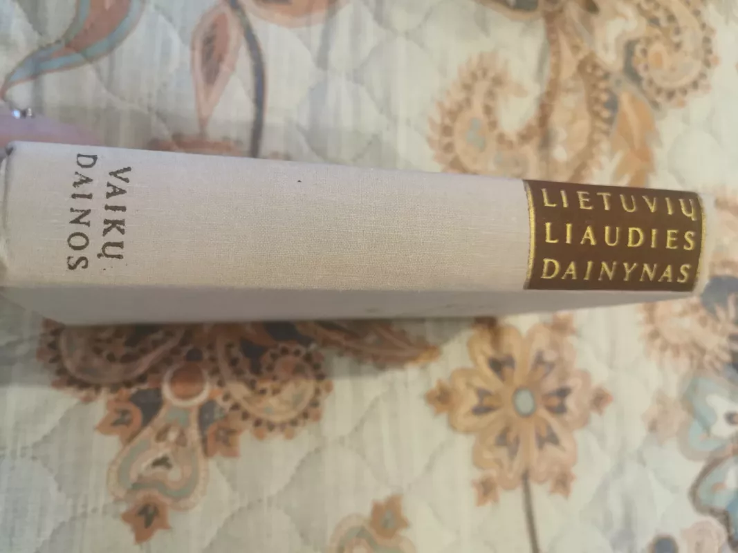 Lietuvių liaudies dainynas I (Vaikų dainos) - Autorių Kolektyvas, knyga 3