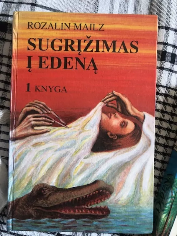 Sugrįžimas į Edeną (1 ir 2 knygos) - Rozalin Mailz, knyga 3