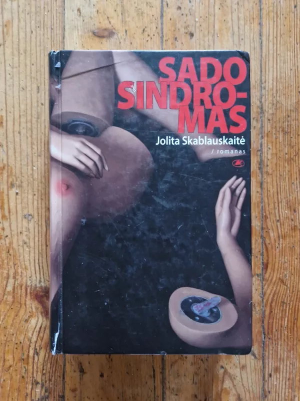 Sado sindromas - Jolita Skablauskaitė, knyga 4