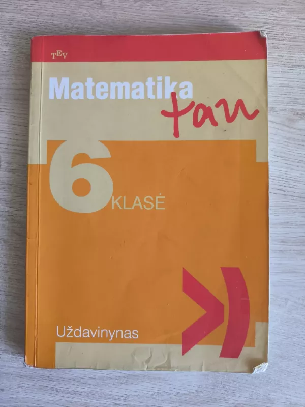 Matematika tau 6 klasė - Rasa Butkevičienė, Korneliaj Intienė, Jolanta Gertrūda Knyvienė, Vida Meškauskaitė, Viktorija Sičiūnienė, Žydrūnė Stundžienė, Valdas Vanagas, knyga 2