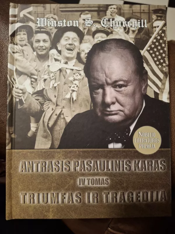 Antrasis pasaulinis karas. Triumfas ir tragedija. IV tomas - Winston S. Churchill, knyga 2