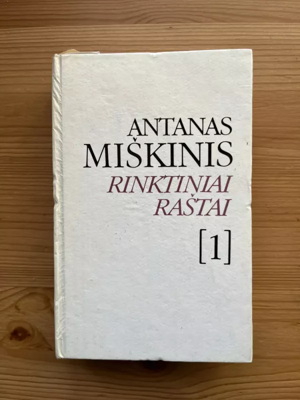 Rinktiniai raštai (1 tomas): Eilėraščiai - Antanas Miškinis, knyga 2