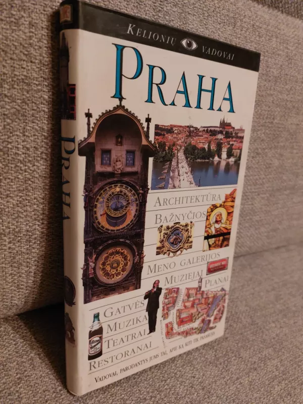 Praha. Kelionių vadovas - autoriu grupe, knyga 3