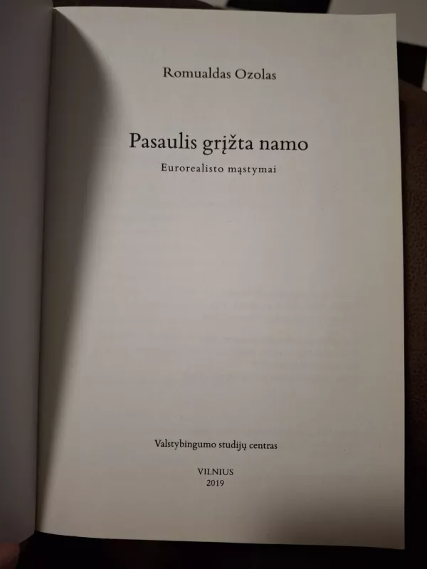Pasaulis grįžta namo. Eurorealisto mąstymai - Romualdas Ozolas, knyga 3