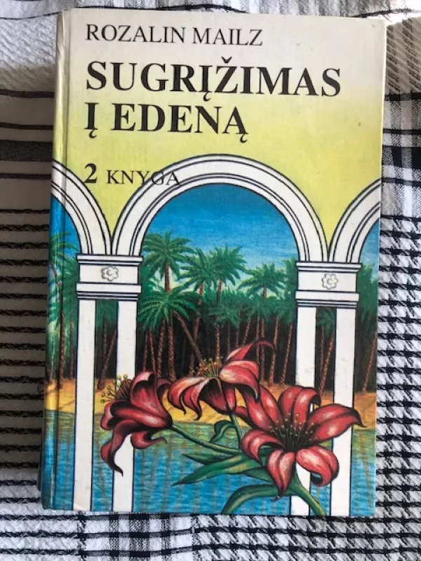 Sugrįžimas į Edeną (1 ir 2 knygos) - Rozalin Mailz, knyga 4