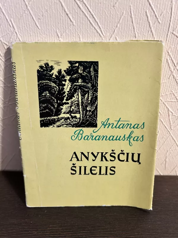 Anykščių šilelis - Antanas Baranauskas, knyga 2