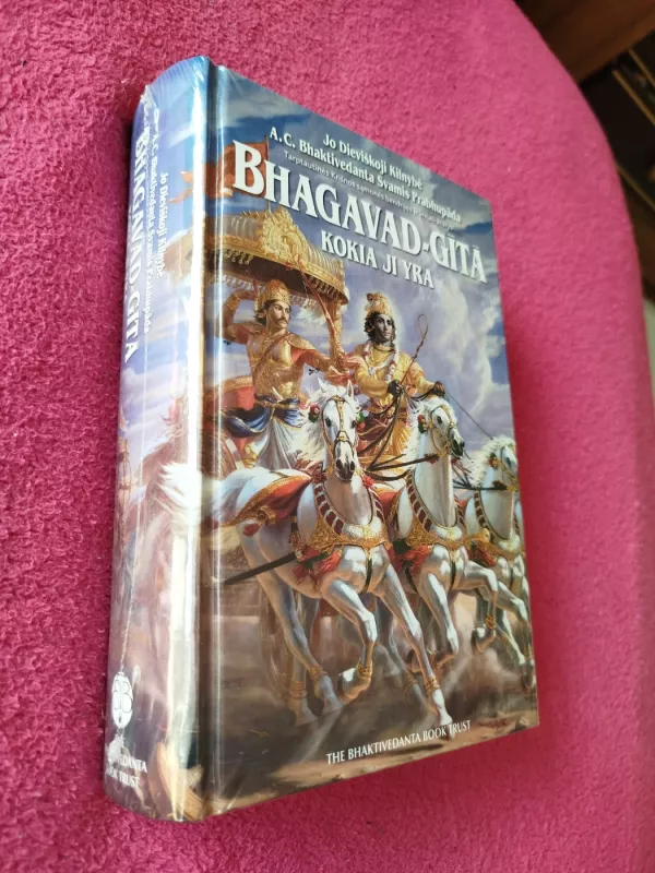 Bhagavad - Gita. Kokia ji yra - Šri Šrimad A.C.Bhaktivedanta Swami Prabhupada, knyga 2