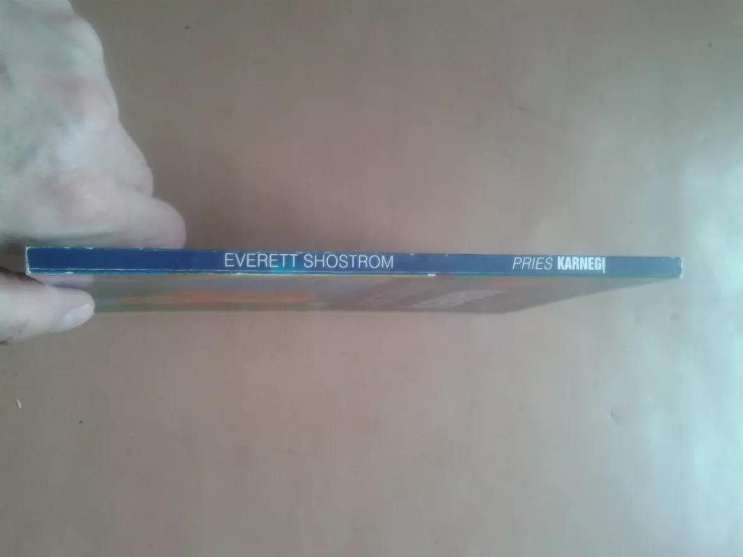 Prieš Karnegį - Everett Shostrom, knyga 3