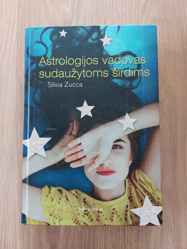 Astrologijos vadovas sudaužytoms širdims - Silvia Zucca, knyga 2