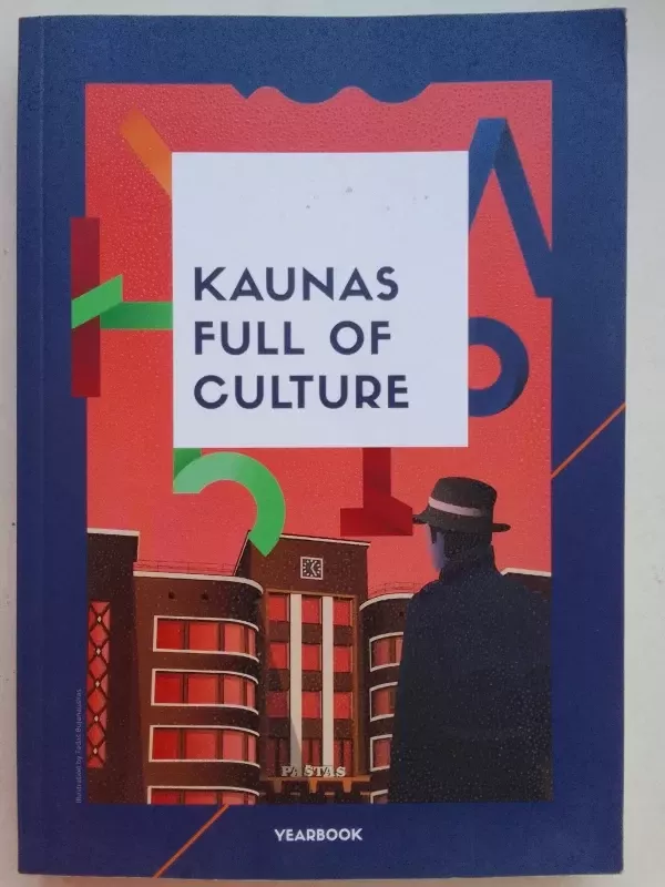 Kaunas Full of Culture Yearbook 2017 - Autorių Kolektyvas, knyga 2