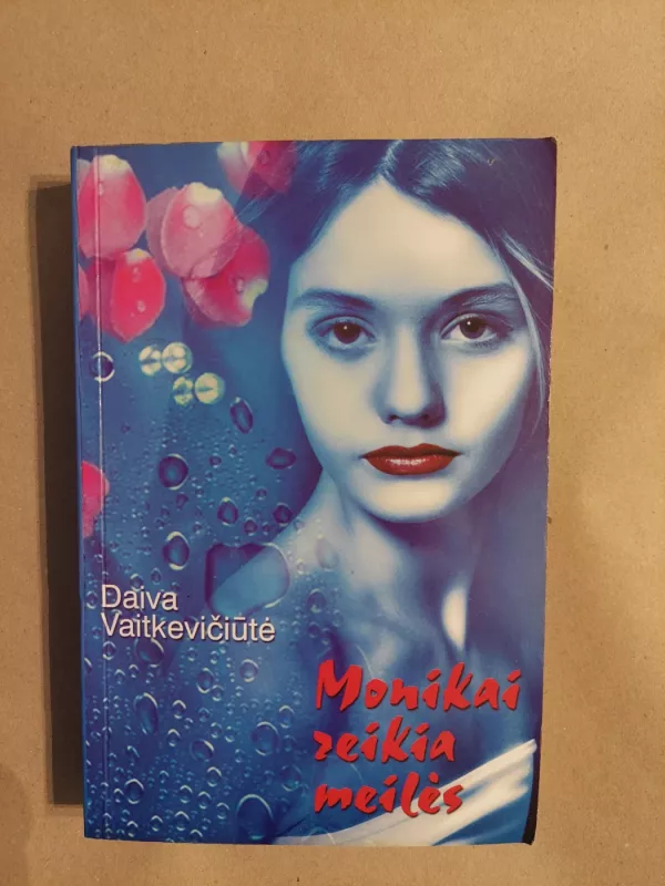 Monikai reikia meilės - Daiva Vaitkevičiūtė, knyga 2
