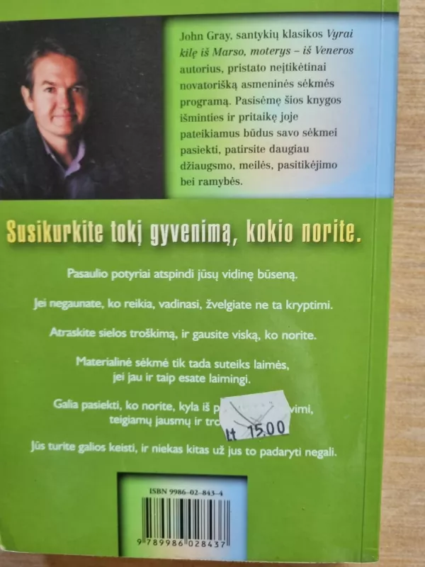 Kaip pasiekti, ko nori, ir džiaugtis tuo, ką turi - John Gray, knyga 3