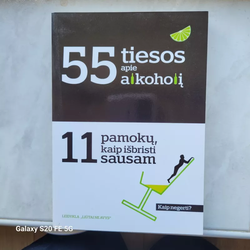 55 tiesos apie alkoholį 11 pamokų ir kaip išbristi sausam - Autorių Kolektyvas, knyga 2