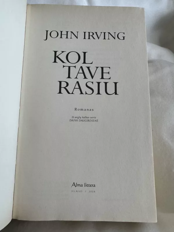 Kol tave rasiu - John Irving, knyga 3