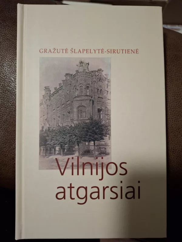 Vilnijos atgarsiai - Gražutė Šlapelytė-Sirutienė, knyga 2