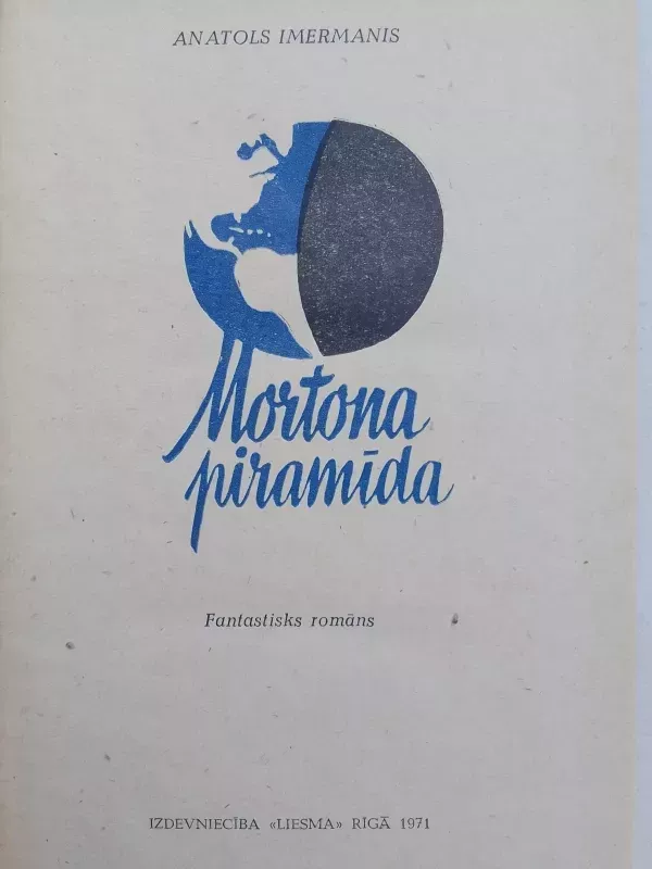 Mortona piramīda - Anatols Imermanis, knyga 3