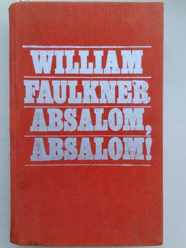 Absalom, Absalom! - William Faulkner, knyga 2