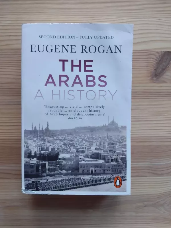 The Arabs: A History - Eugene Rogan, knyga 2