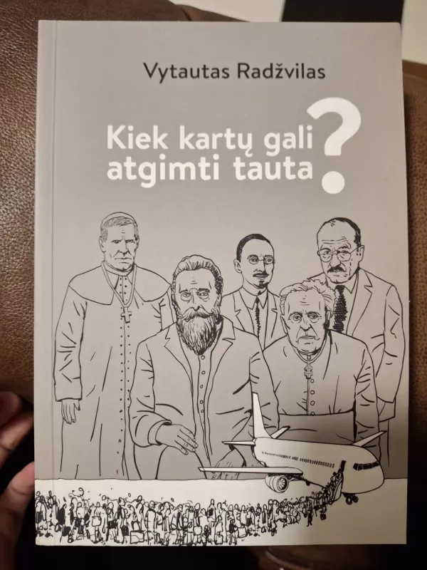 Kiek kartų gali atgimti tauta? - Vytautas Radžvilas, knyga 2