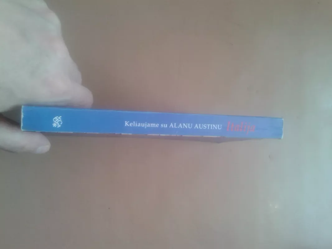 Keliaujame su Alanu Austinu Italija - Alanas Austinas, knyga 3