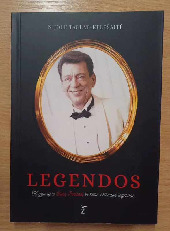 Legendos. Knyga apie Stasį Povilaitį ir kitus Lietuvos estrados dainininkus - Nijolė Tallat-Kelpšaitė, knyga 2