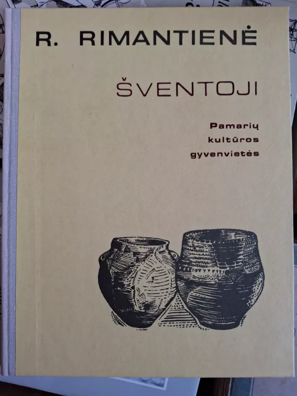 Šventoji. Pamarių kultūros gyvenvietės - Rima Rimantienė, knyga 2