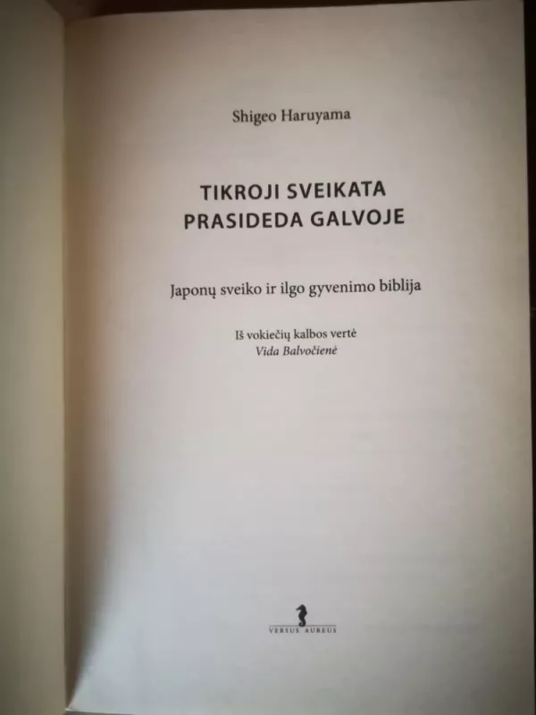Tikroji sveikata prasideda galvoje - Shiego Haruyama, knyga 3