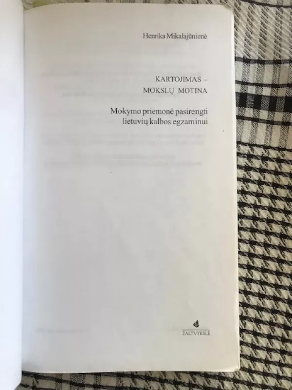 Kartojimas – mokslų motina (mokymo priemonė pasirengti lietuvių kalbos egzaminui) - Henrika Mikalajūnienė, knyga 3
