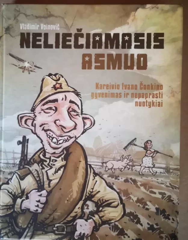 Kareivio Ivano Čonkino gyvenimas ir nepaprasti nuotykiai. Neliečiamasis asmuo - Vladimir Voinovič, knyga 2