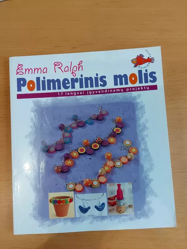 Polimerinis molis. 17 lengvai įgyvendinamų projektų - Emma Ralph, knyga 2