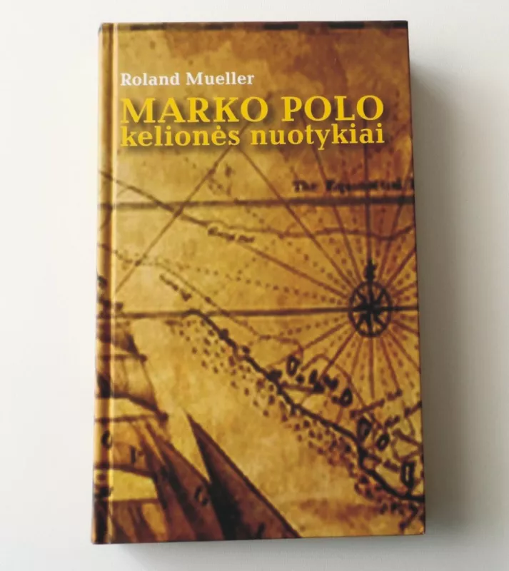 Marko Polo kelionės nuotykiai - Roland Mueller, knyga 2