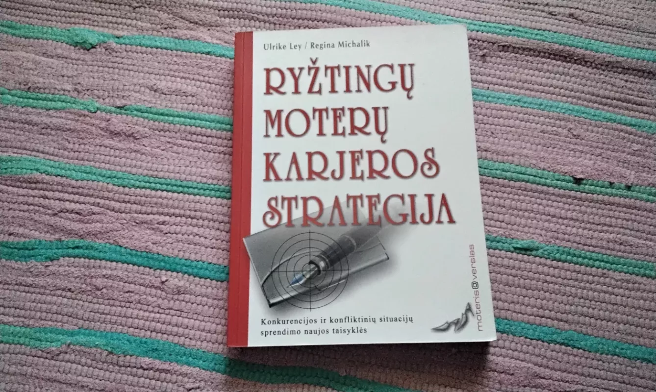 Ryžtingų moterų karjeros strategija - Ulrike Ley, knyga 2
