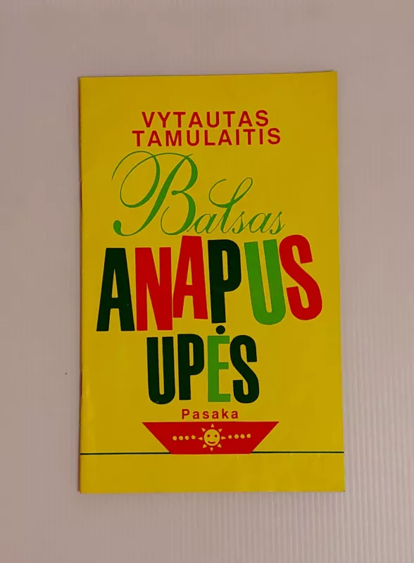 Balsas anapus upės. Pasaka - Vytautas Tamulaitis, knyga 2