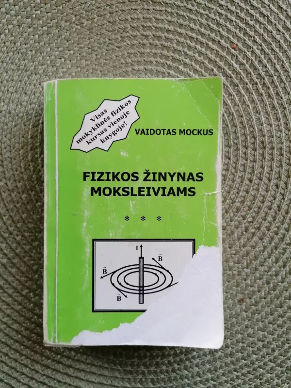 Fizikos žinynas moksleiviams - Vaidotas Mockus, knyga 2