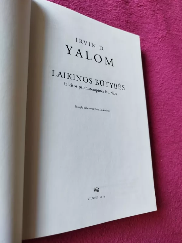 Laikinos būtybės ir kitos psichoterapinės istorijos - Irvin D. Yalom, knyga 3