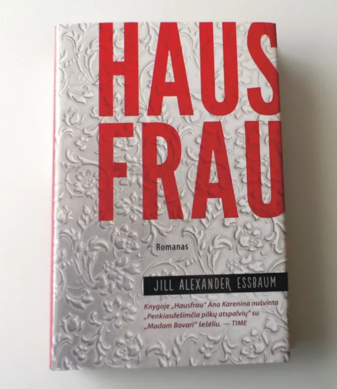 Haus Frau - Jill Alexander Essbaum, knyga 2