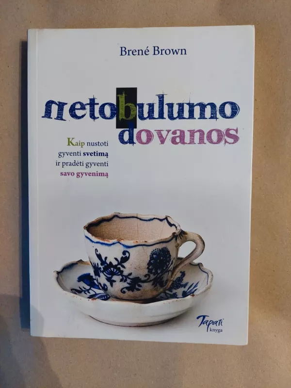 Netobulumo dovanos - Brene  Brown, knyga 2
