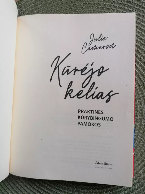 Kūrėjo kelias. Praktinės kūrybingumo pamokos - Julia Cameron, knyga 5