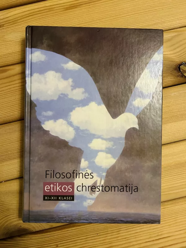 Filosofinės etikos chrestomatija XI-XII klasei - Jūratė Baranova, knyga 2