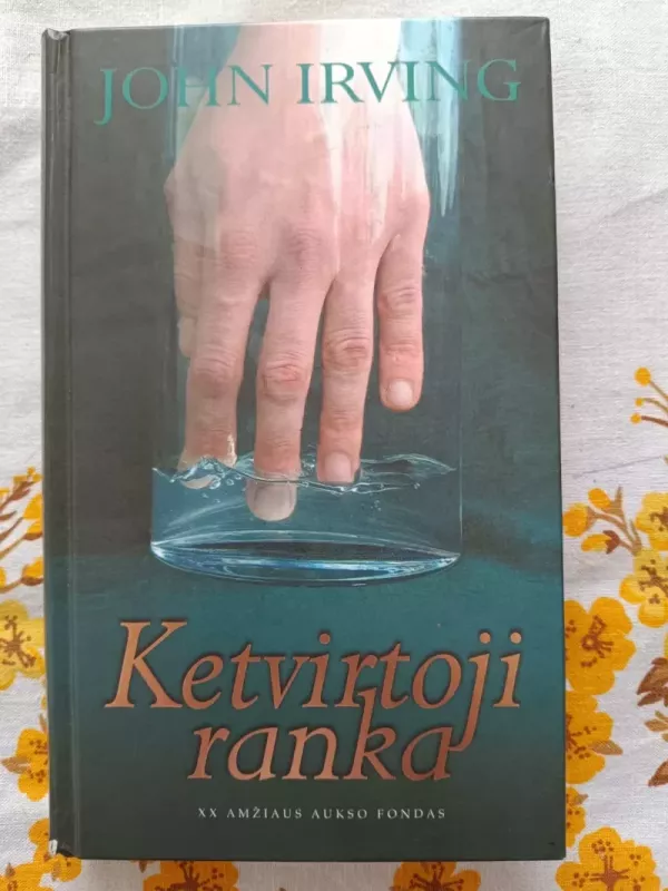 Ketvirtoji ranka - John Irving, knyga 2