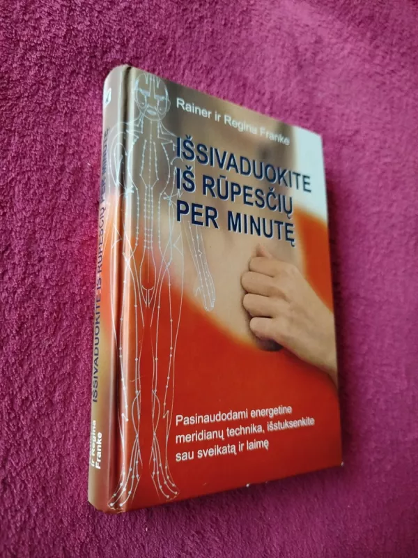 Išsivaduokite iš rūpesčių per minutę - Rainer Franke, knyga 2