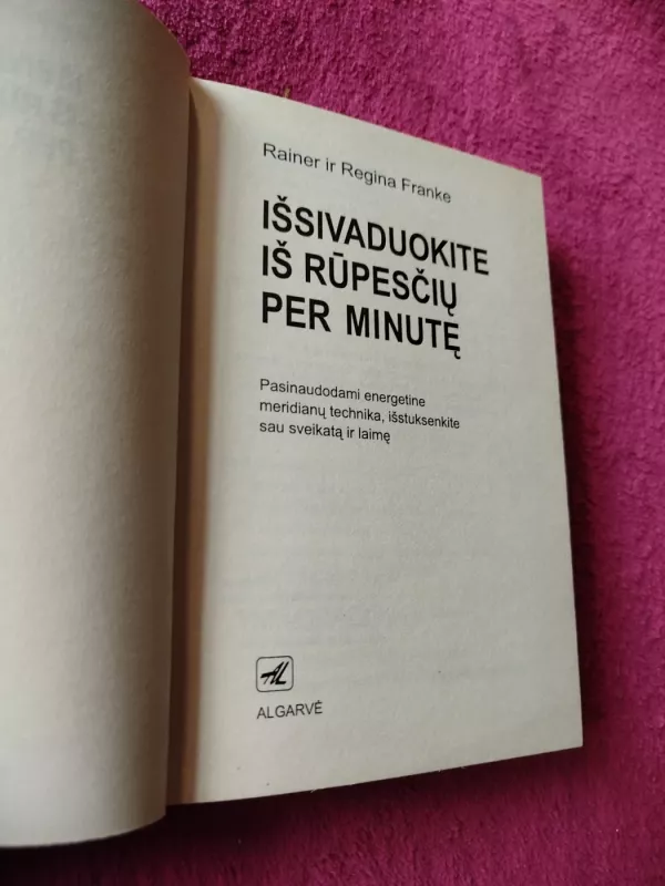 Išsivaduokite iš rūpesčių per minutę - Rainer Franke, knyga 3