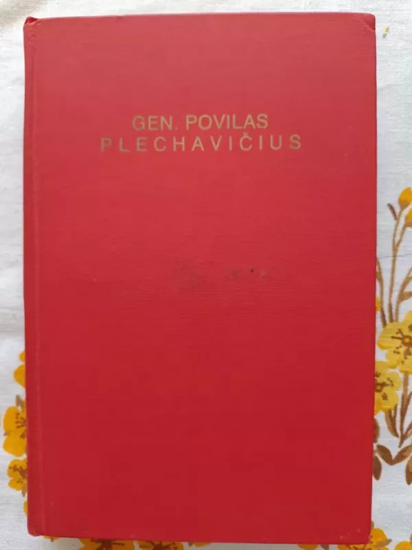 Gen. Povilas Plechavičius - Autorių Kolektyvas, knyga 3