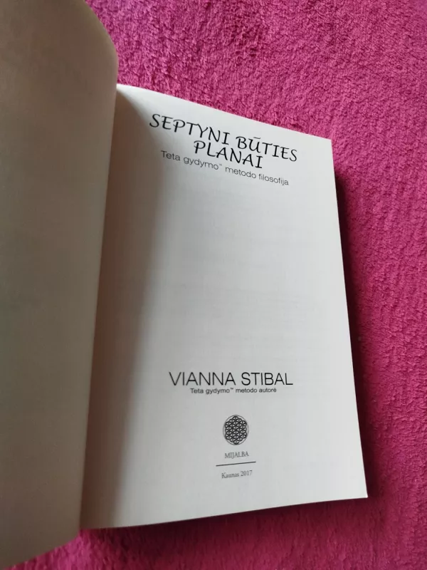 Teta gydymas. Septyni Būties Planai. - Vianna Stibal, knyga 3